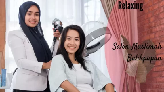 Salon Muslimah Balikpapan Tempat Salon Khusus Wanita